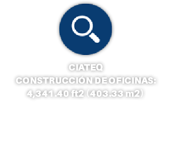 ﷯ CIATEQ CONSTRUCCIÓN DE OFICINAS: 4,341.40 ft2 (403.33 m2)