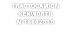 TRACTOCAMION KENWORTH M-T6602010