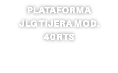 PLATAFORMA JLG TIJERA MOD. 40RTS